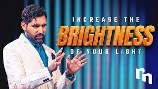 Increase the Brightness of Your Light | Shyju Mathew