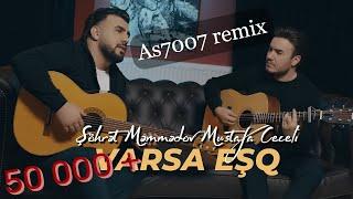 Şöhret Memmedov & Mustafa Ceceli - Varsa Eşq ( As7007  remix )