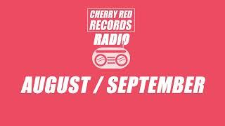 Cherry Red Radio: Episode 43 (August / September 2024)