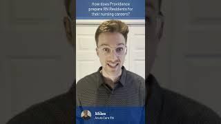 Providence Caregiver Video Testimonial - RN Residency Program, Miles