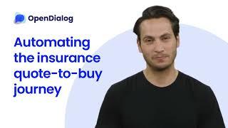 Automating the Insurance Quote-To-Buy Journey | OpenDialog AI