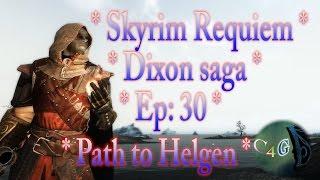 Skyrim Requiem - Dixon saga - part 30 (Path to Helgen)