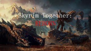 SKYRIM TOGETHER: REBORN —  РАБОЧИЙ МУЛЬТИПЛЕЕР ДЛЯ THE ELDER SCROLLS V