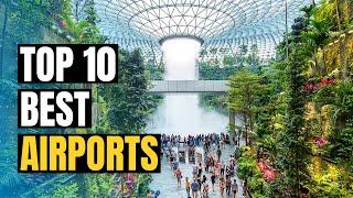 Top 10 Best Airports in the World 2025