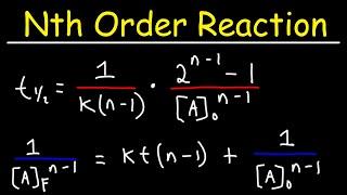 Integrated Rate Laws and Half Life Formula - Nth Order Reaction - Chemical Kinetics