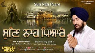 Sun Nah Pyare (Lyrical) - Bhai Amandeep Singh Ji - New Shabad Gurbani Kirtan 2021 - Best Records