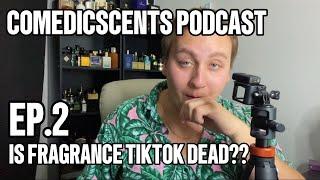 Is Fragrance TikTok Dead? | Hosted by ComedicScents