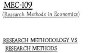 Reseaech Methodology vs Research Methods | MEC-109 | IGNOU