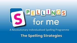 The Spelling Strategies - Spellings for Me