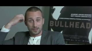 Matthias Schoenaerts talks about Bullhead / Rundskop