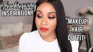 Get Ready With Me | What to Wear for Thanksgiving! Makeup, Hair + Outfit Inspiration!