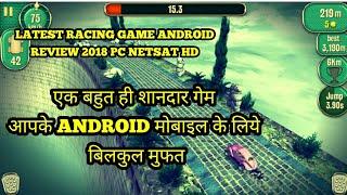 LATEST RACING GAME REVIEW ANDROID TOP GAMES 2018 PC NETSAT HD