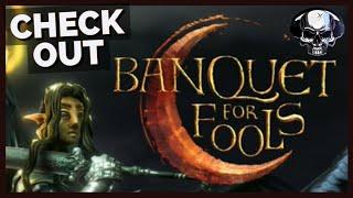 Check Out: Banquet For Fools