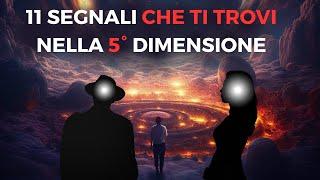 11 SEGNALI che stai entrando nella QUINTA dimensione | Come sapere se mi trovo nella 5° Dimensione?