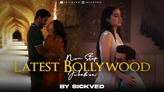 Non-Stop Latest Bollywood Jukebox | Best of SICKVED | O bedardeya | Tere Hawale | Kahani suno 2023