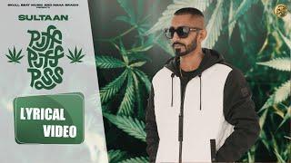 Puff Puff Pass Lyrical | Sultaan | Gavy Dhaliwal, Bhallwaan, Swapan, Gur Chahal |  Skull Beat Music