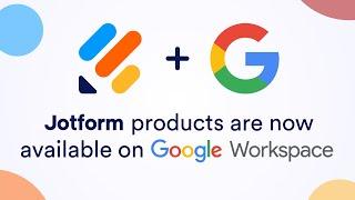 Introducing Jotform Products Now On Google Workspace