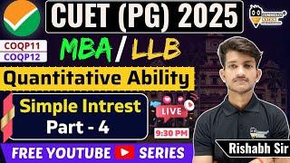 CUET PG Quantitative Aptitude | CUET MBA/ LLB | Topic - Simple Interest  | L - 5 | All  Concept