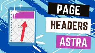 How to Use Astra’s Page Headers