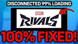 Fix Marvel Rivals Disconnected 99% While Loading (EASY GUIDE)