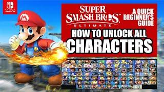 Super Smash Bros Ultimate Beginners Guide | How To Unlock All Characters Fast?