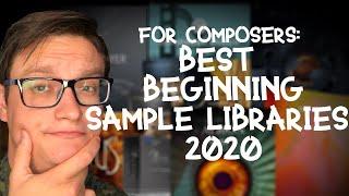 For Composers: Best Beginning Sample Libraries 2020