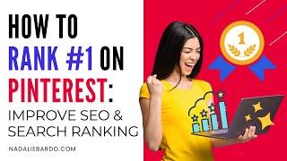 How to Rank #1 On Pinterest: 6 Steps to Improve SEO and Search Ranking in 2021 + 2022