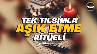 BU TILSIMLA AŞIK ET ! ( KOLAY VE ETKİLİ RİTÜEL ) #ritüel #aşkritüeli