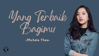 Ada Band - Yang Terbaik Bagimu Cover by Michela Thea (Lirik Lagu) #YangTerbaikBagimu