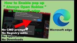 How to Enable pop up " Always Open Roblox " in Microsoft edge