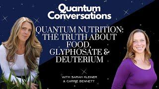 Quantum Nutrition: The Truth About Food, Glyphosate & Deuterium