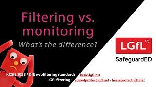 Filtering v monitoring - what's the difference  (KCSIE & DfE Filtering Standards)