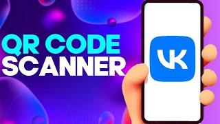 How to QR Code Scanner on vk app on Android or iphone IOS 2024