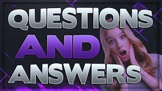 QUESTIONS AND ANSWERS!!!