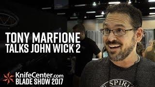 Blade Show 2017: Tony Marfione Talks John Wick 2