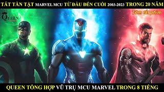 TẤT TẦN TẬT MARVEL MCU TỪ PHẦN ĐẦU ĐẾN CUỐI 2003-2023 TRONG 20 NĂM || REVIEW PHIM BY QUEEN