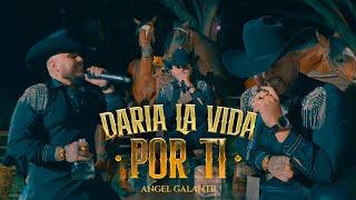 Daria La Vida Por Ti - Angel Galante "El Fantasma Del Corrido" (Official Video)