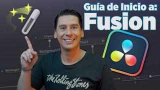 Guía de Inicio a Fusion de DaVinci Resolve