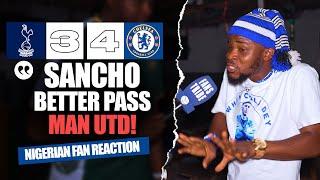 TOTTENHAM 3-4 CHELSEA  ( Dani - NIGERIAN FAN REACTION) - Premier League  2024 -2025