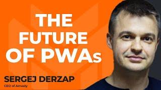 The Future of PWAs with Sergej Derzap of Amasty