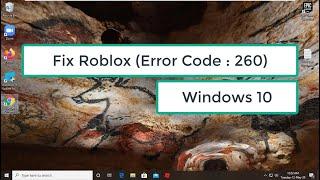 Fix Roblox (Error Code : 260) In Windows