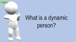 What Is A Dynamic Person?