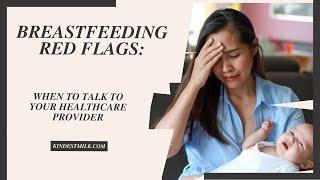 Breastfeeding RED FLAGS