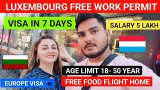 Luxembourg Free work visa In 7 Days |  Richest country Luxembourg  visa