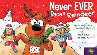 NEVER EVER RACE A REINDEER by Adam Wallace | A Funny Christmas Read Aloud Picture Book | Storytime