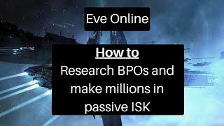 Eve Online - BPO's researching how to make millions of ISK per day passively!  2020 guide