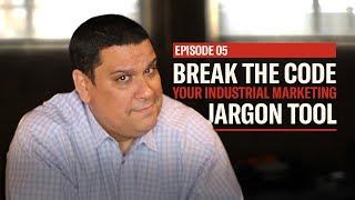 Your Industrial Marketing Decoder Ring - EP05