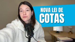 Tudo sobre a Nova LEI DE COTAS - O QUE VOCÊ PRECISA SABER!