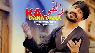 Pashto New Songs 2025 Zulfi Ka Dana Dana | Nosherwan Ashna | Official Music Video 2025