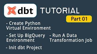 Getting Started With dbt (Data Build Tool) To Run Data Transformation | dbt Tutorial